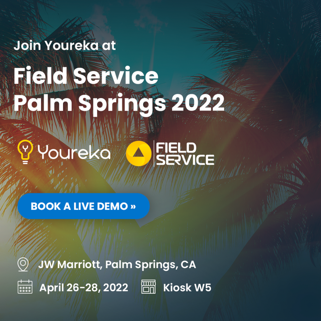 Join Youreka at Field Service Palm Springs 2022