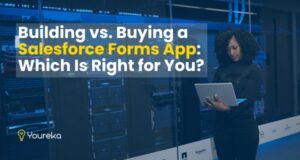 Buy It, Don't Build It! Building vs. Buying a Salesforce Forms App: Which is Better?