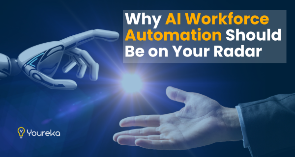 Why AI Workforce Automation Should Be on Your Radar